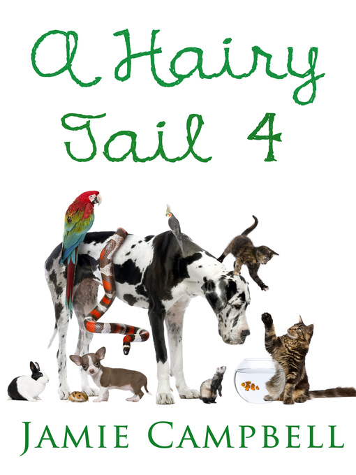 Title details for A Hairy Tail 4 by Jamie Campbell - Available